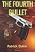 THE FOURTH BULLET