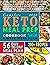 Complete Keto Meal Prep Cookbook With 8 Week Meal Plan: Low-Carb, High-Fat Roadmap To Healthy Weight Loss With Over 200 Delicious Recipes for Easy Low-Carb Homemade Cooking