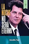 La noche no será ...