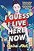 I Guess I Live Here Now by Claire Ahn I Guess I Live Here Now by Claire Ahn