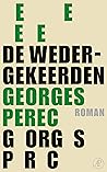 De wedergekeerden by Georges Perec De wedergekeerden by Georges Perec