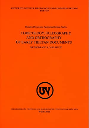 Codicology, Paleography, and Orthography of Early Tibetan Documents: Methods and a Case Study