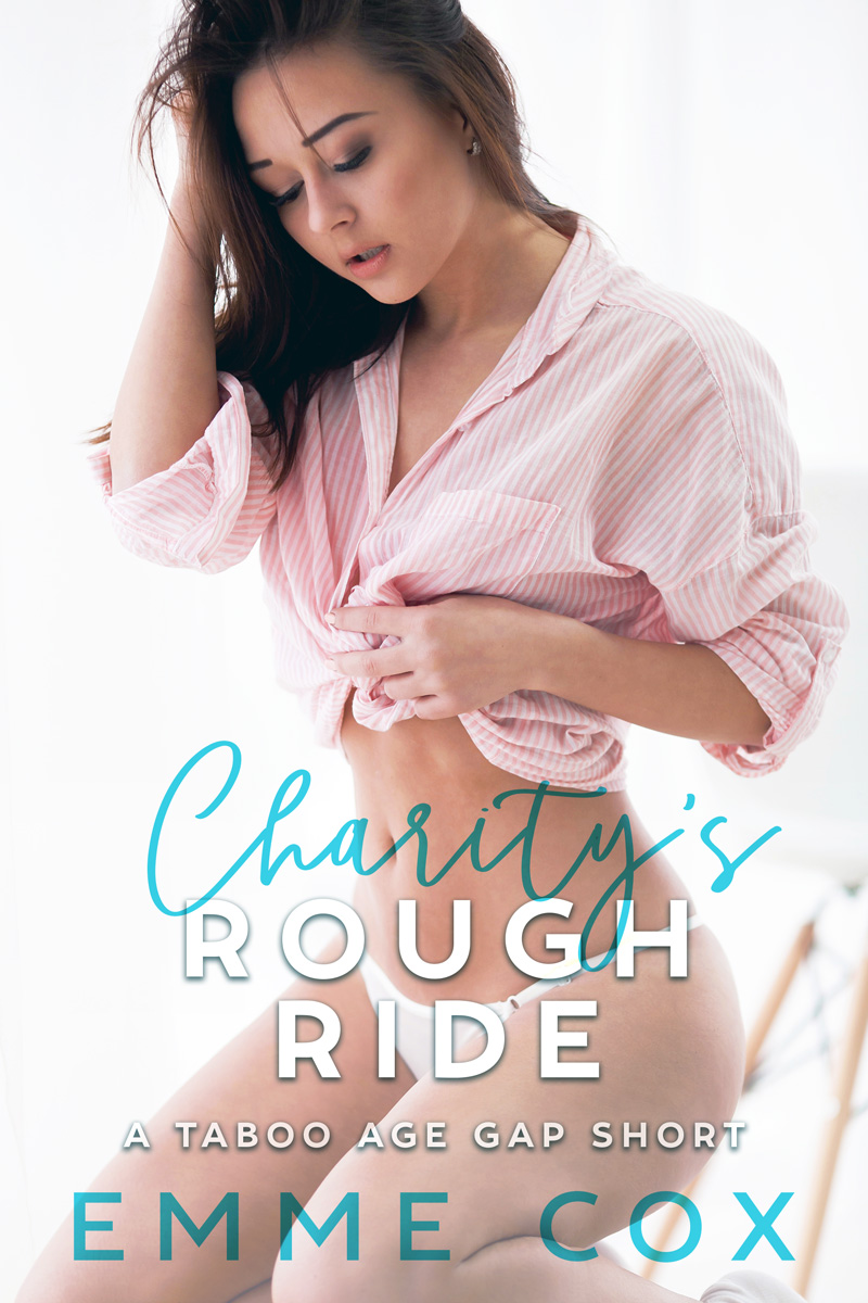 Charity's Rough Ride: A Taboo Age Gap Short (So Wrong)