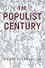 The Populist Century: History, Theory, Critique