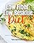 Low Fiber Low Residue Diet:...