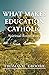 What Makes Education Catholic by Thomas H Groome