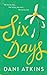 Six Days