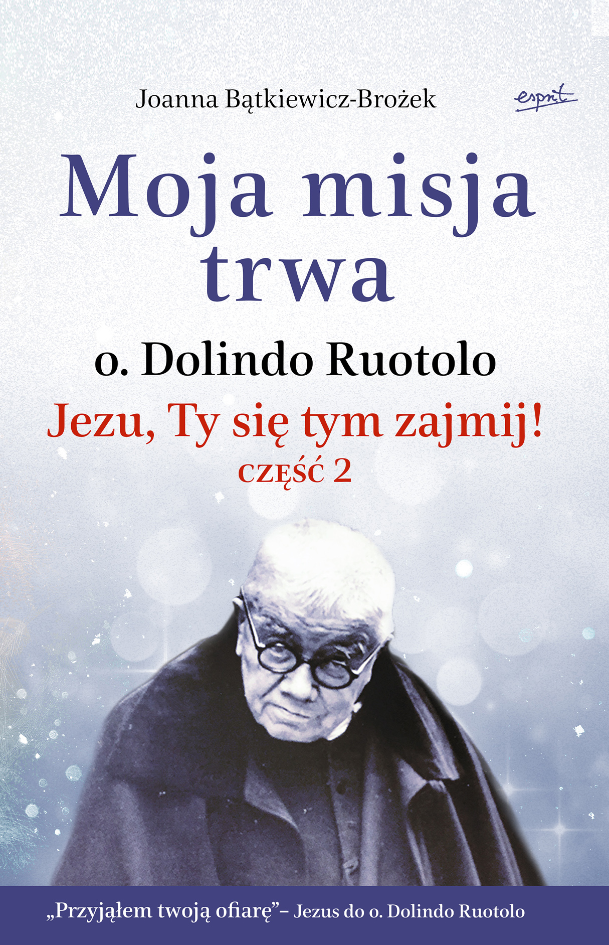 Moja misja trwa (Jezu, Ty się tym zajmij! #2)