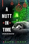 A Mutt in Time: A...