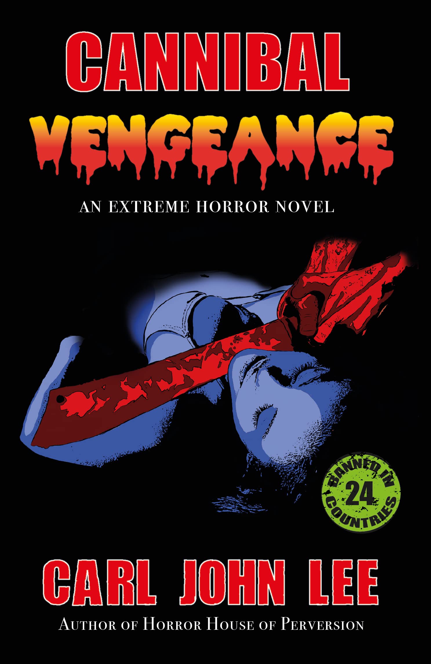 Cannibal Vengeance: An Extreme Horror Novel (Kindle Edition)