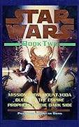 Star Wars, Book Two: Mission from Mount Yoda; Queen of the Empire; Prophets of the Dark Side