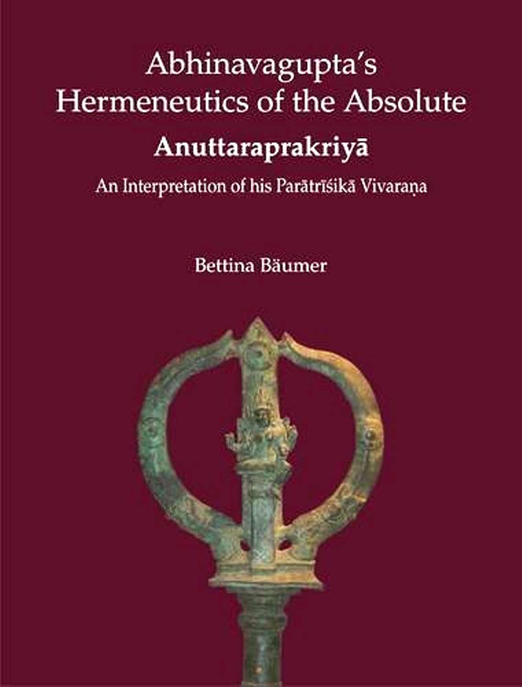 Abhinavagupta's Hermeneutics of the Absolute (Kindle Edition)