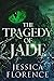 The Tragedy Of Jade
