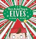 There’s No Such Thing As … Elves
