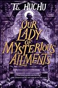 Our Lady of Mysterious Ailments