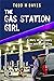 The Gas Station Girl: A sto...