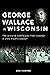 George Wallace in Wisconsin...