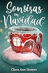 Sonrisas en Navidad by Clara Ann Simons Sonrisas en Navidad by Clara Ann Simons