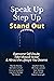 Speak Up, Step Up, Stand Out: Overcome Self-Doubt, Take Massive Action & Attract the Lifestyle You Deserve