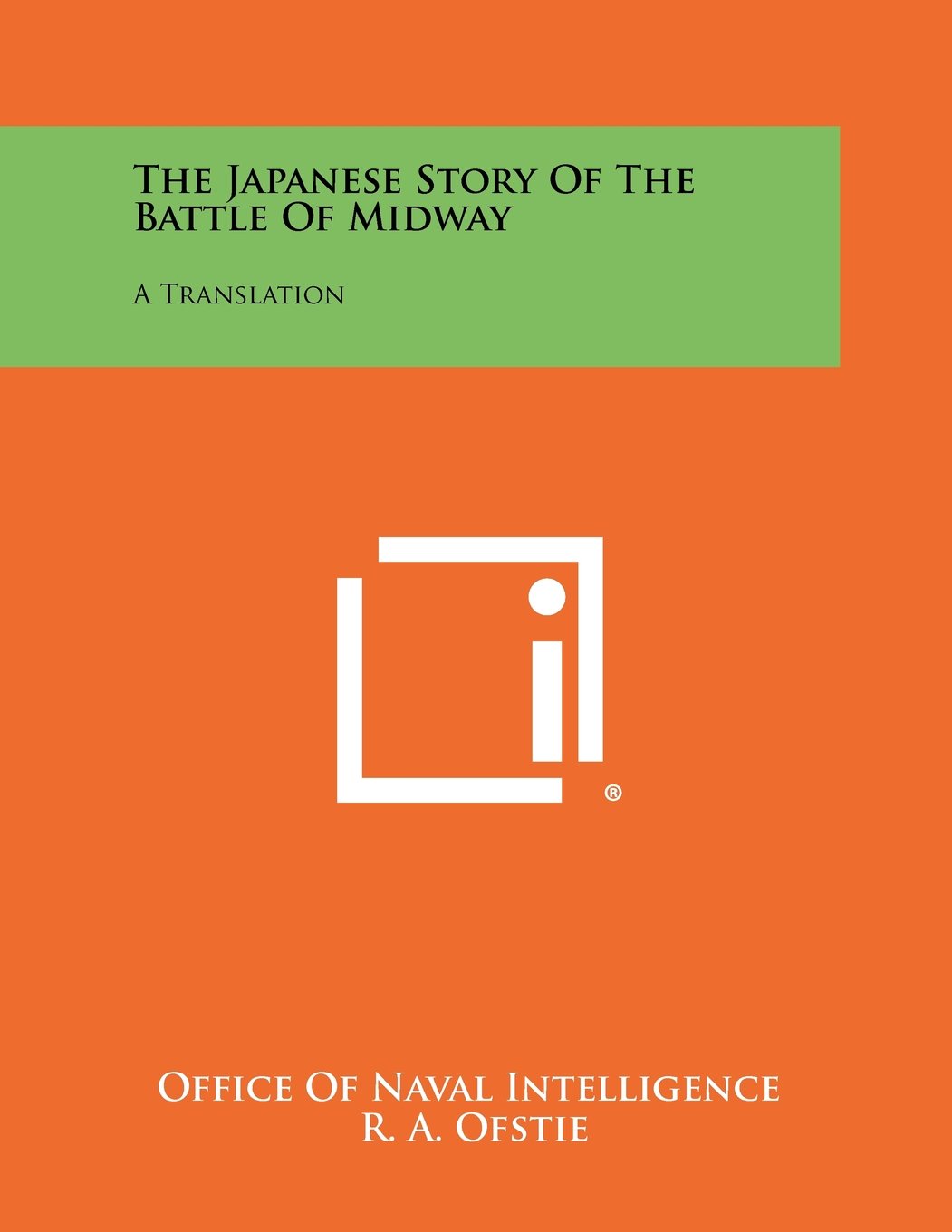 The Japanese Story Of The Battle Of Midway: A Translation (Paperback)