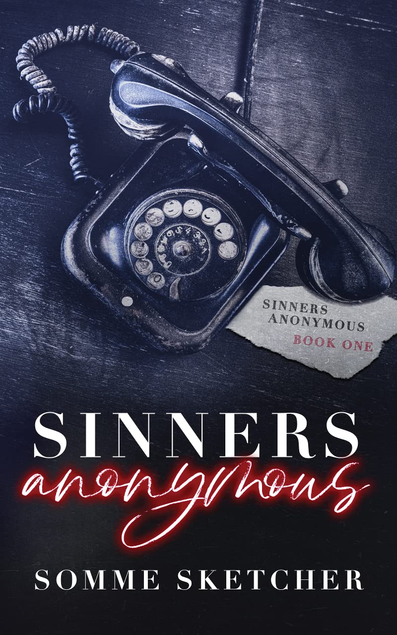 Sinners Anonymous (Sinners Anonymous, #1)