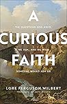 A Curious Faith: ...