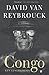 Congo by David Van Reybrouck