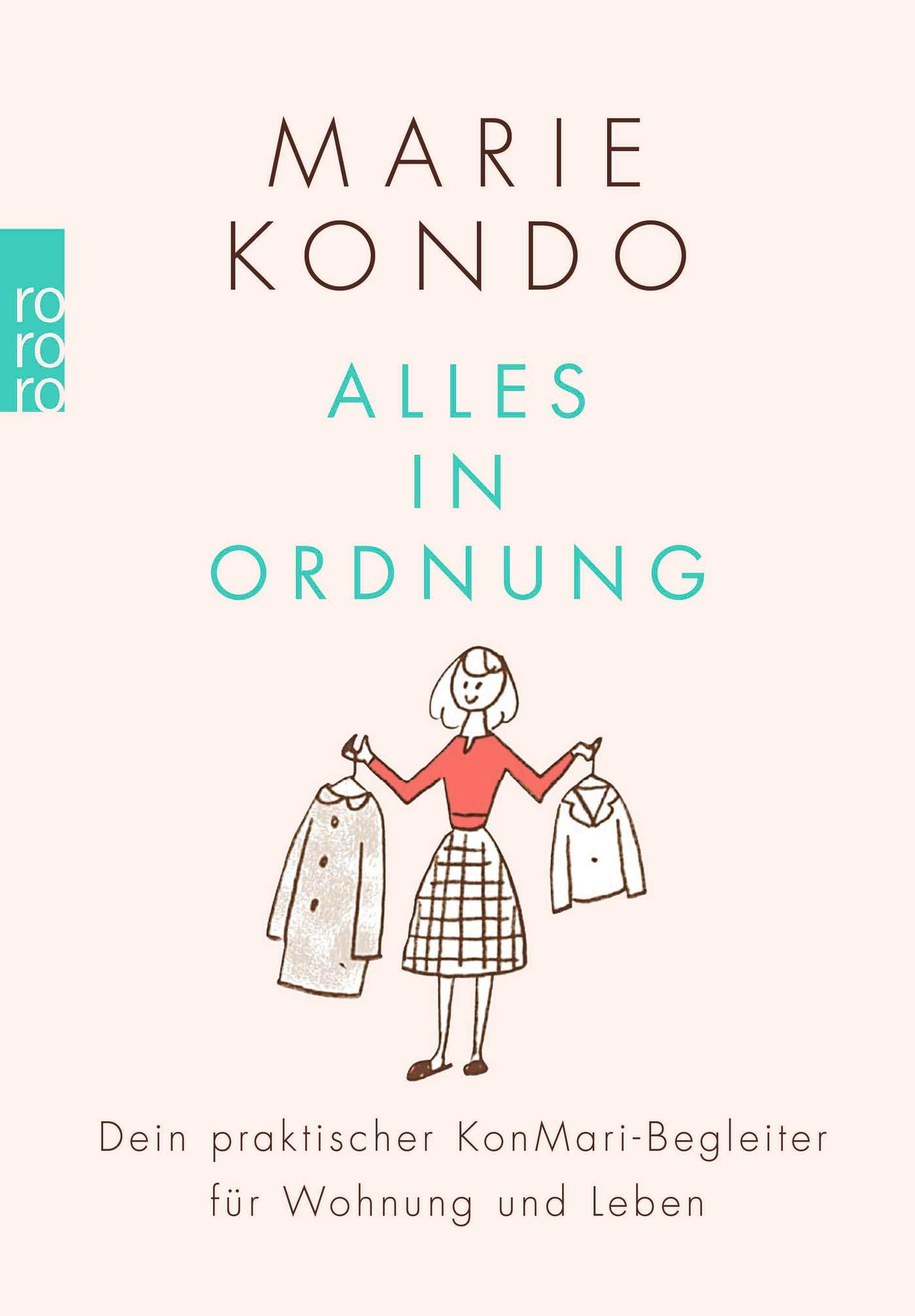 Alles in Ordnung: Dein praktischer KonMari-Begleiter für Wohnung und Leben