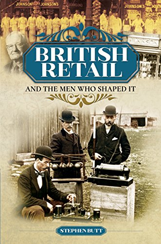 British Retail and the Men Who Shaped It (Hardcover)