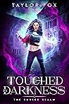 Touched by Darkness (The Cursed Realm #1)