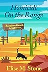 Homicide on the Range (Rainbow Ranch Mysteries, #1)