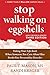 Stop Walking on Eggshells: Taking Your Life Back When Someone You Care About Has Borderline Personality Disorder