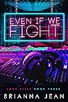 Even If We Fight (Love Kills #3) Book cover for Even If We Fight (Love Kills #3)