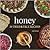 Honey: 50 tried & true recipes