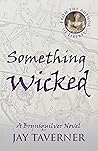 Something Wicked (The Brynsquilver Novels)