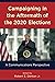 Campaigning in the Aftermath of the 2020 Elections: A Communications Perspective