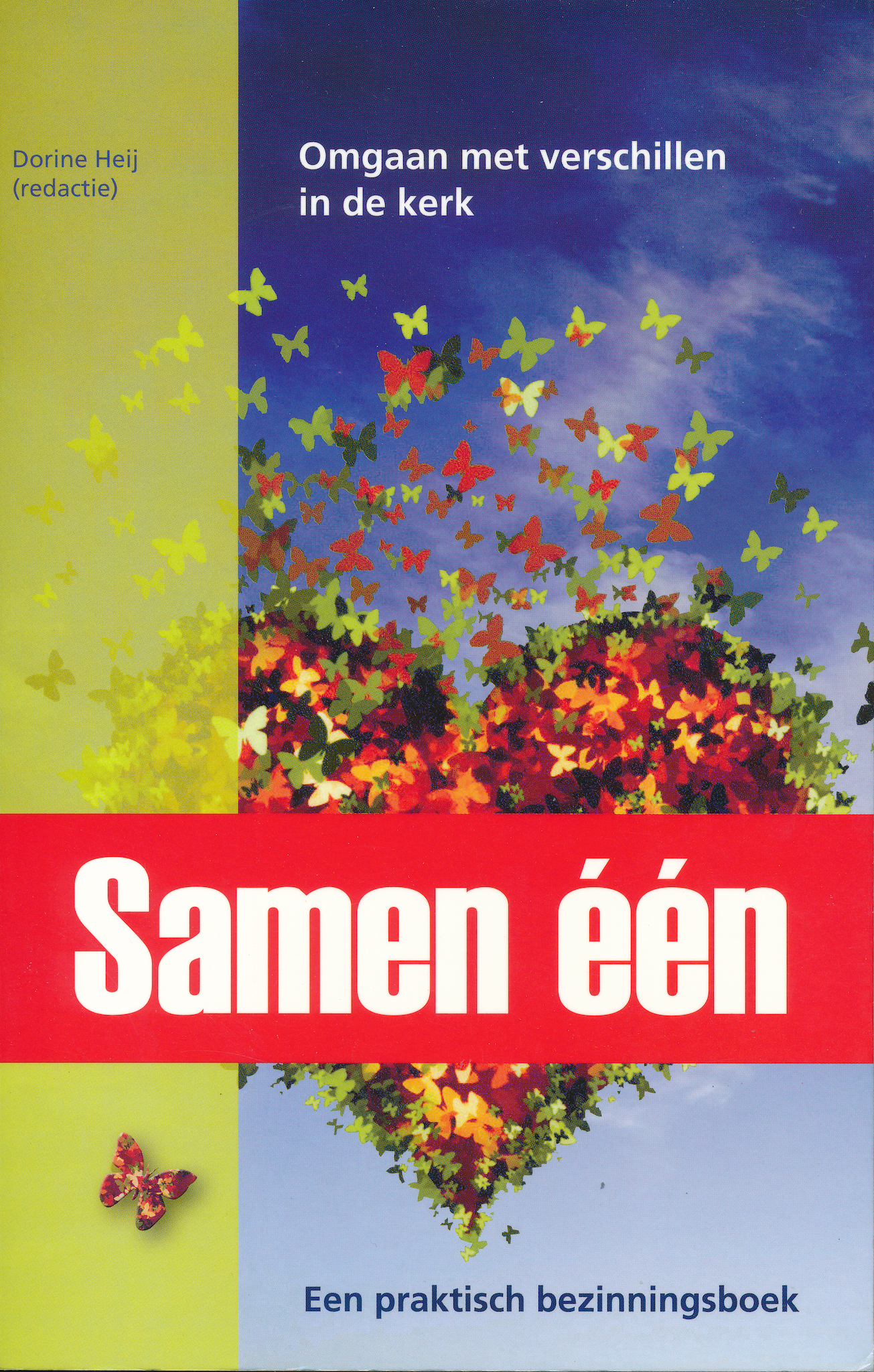 Samen één: omgaan met verschillen in de kerk; een praktisch bezinningsboek