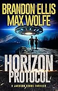 Horizon Protocol: A Science Fiction Thriller
