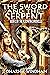 The Sword and the Serpent (...