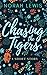 Chasing the Tigers by Norah Lewis