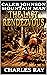 Caleb Johnson: Mountain Man: The Last Rendezvous: A Frontier Western Adventure (A Mountain Life Western Adventure Book 18)