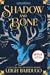 Shadow and Bone (The Shadow and Bone Trilogy, #1)