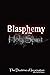 Blasphemy of the Holy Spirt...