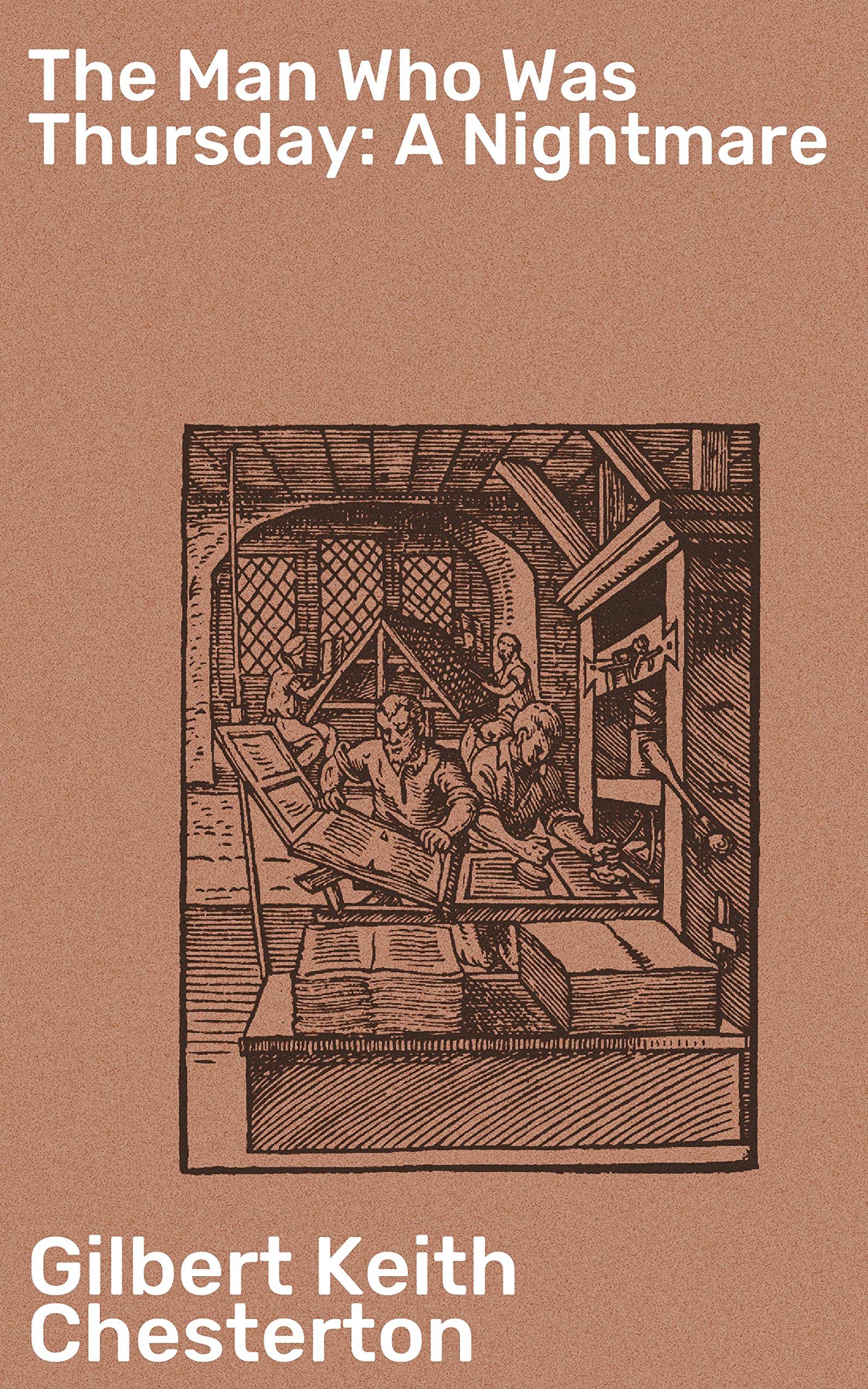 The Man Who Was Thursday: A Nightmare: Enriched edition. Intrigue, Deception, and Symbolism in a London Anarchist Society