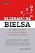 El Legado de Bielsa (Spanish Edition)
