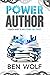Power Author by Ben  Wolf
