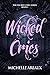 Wicked Cries: A paranormal mystery (Wicked Cries Series Book 1)