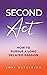 Second Act: How To Pursue a...