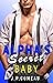 Alpha's Secret Baby A Fake Relationship Romance (Swoon Worthy Billionaires Book 4) by J.P. Comeau