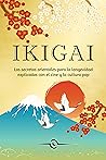 Ikigai: Los secre...